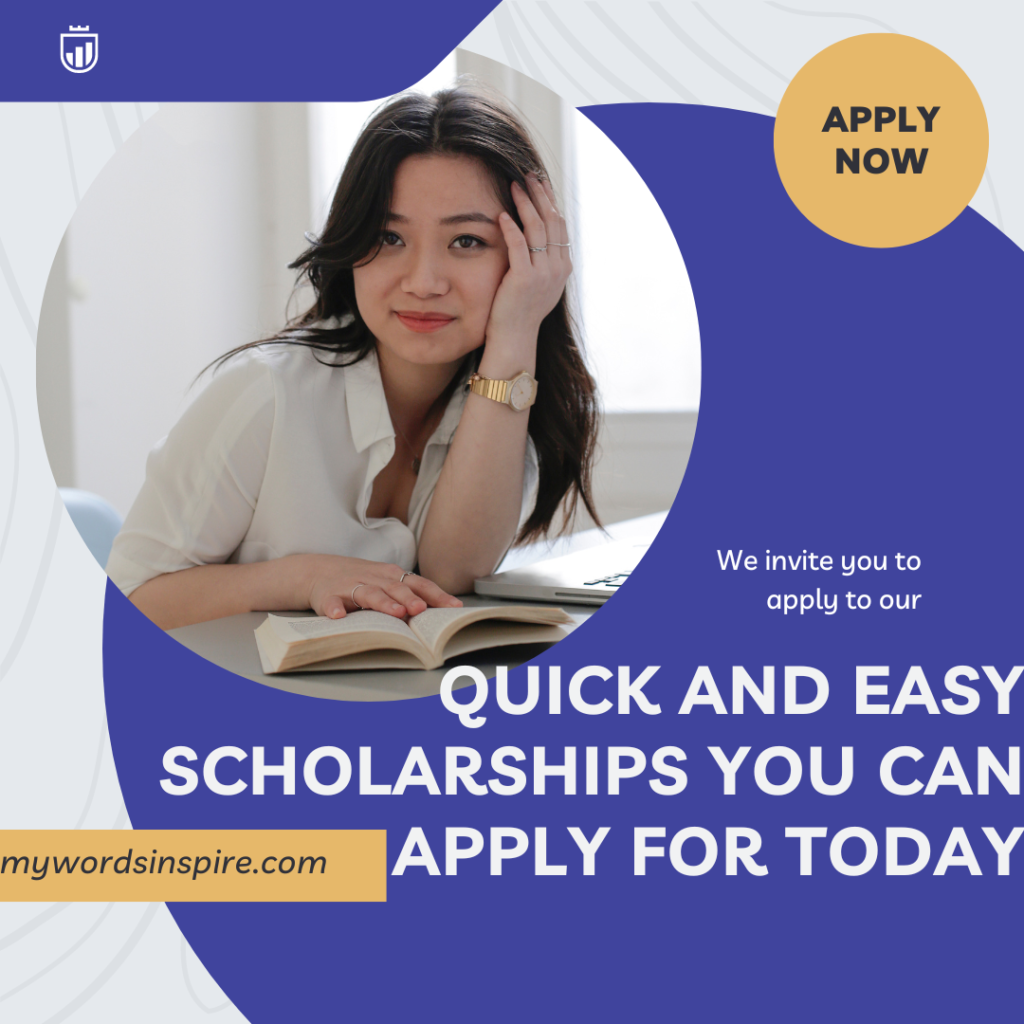 Quick And Easy Scholarships You Can Apply For Today