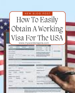 How To Easily Obtain A Working Visa For The USA